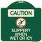 Signmission Caution Slippery When Wet or Icy W/ Graphic Heavy-Gauge Aluminum Sign, 18" H, G-1818-24285 A-DES-G-1818-24285 - alternate 1